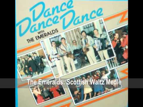 The Emeralds Scottish Waltz Medley The Emeralds Scottish Waltz Medley