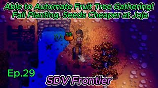 Stardew Valley Frontier Ep29-Fall 1-2: Able to Automate Fruit Tree Gathering! Seeds Cheaper at Joja