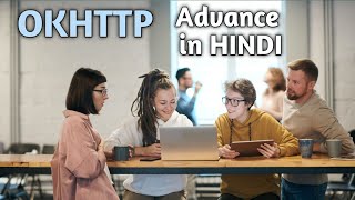 Part 3 : Using OKHTTP library in Android - Advanced (HINDI)