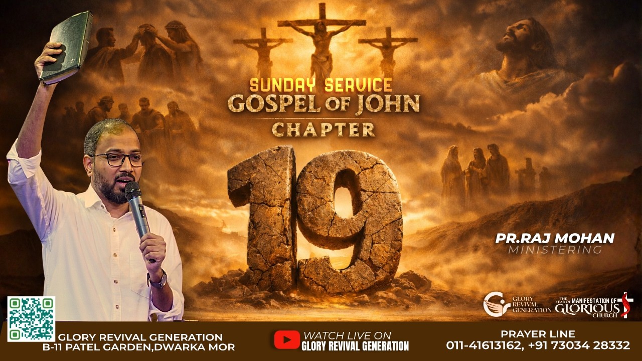 John Chapter 19 | Pr.Raj Mohan | Sunday Worship @gloryrevivalgeneration | 08-Mar - 26