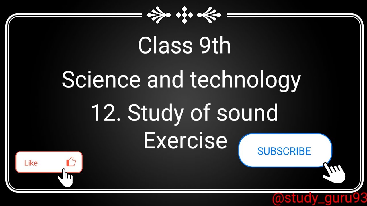 class 9tb science and technology chapter 12 study of sound exercise 