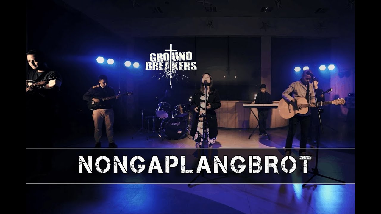 Ground Breakers   Nongaplangbrot Official Music Video