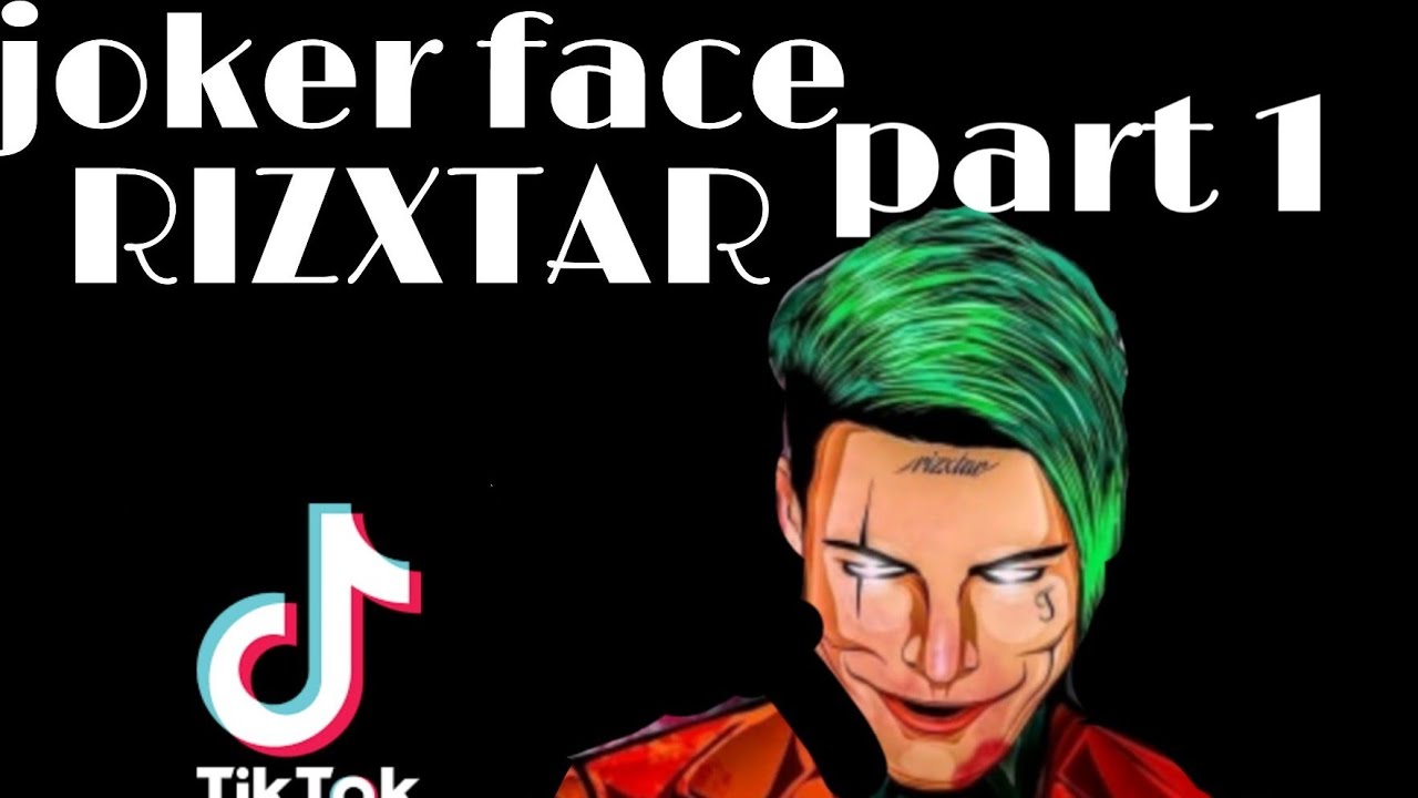 Kumpulan video tik  tok  RIZXTAR Joker  face part 1 YouTube