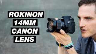 Budget Wide Angle Lens for Canon Full Frame — Rokinon 14mm f/2.8 AF Test