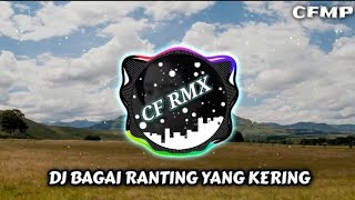 Download lagu DJ Bagai Ranting Yang Kering ( Revina Alvira ) Slow Remixduth by CF RMX
