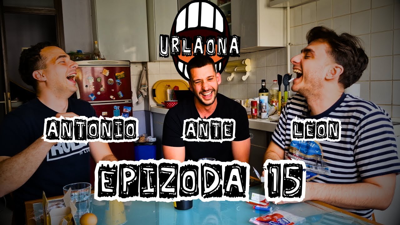 URLAONA #15: Antonio, Ante i Leon