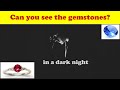 Can you see the gemstones in a dark night?