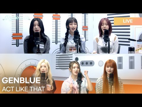GENBLUE 젠블루 ACT LIKE THAT K Pop Live Session Radio N Us