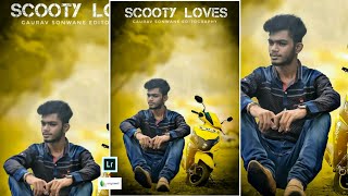 SCOOTY LOVES Photo Editing In PicsArt, Lightroom CC And Snapassd By Gaurav Sonwane Editography screenshot 5