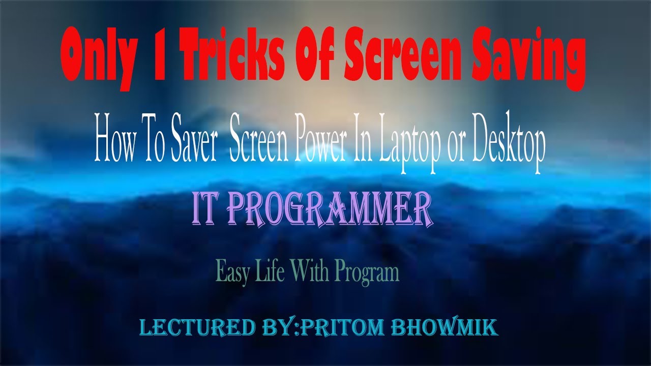Only 1 Tricks Of Screen Saving | How To Saver Screen Power In Laptop or ...