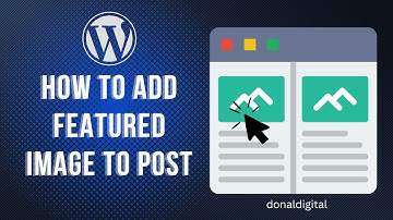 How To Add Featured Image To A Wordpress Blog Post