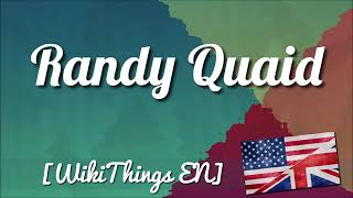 Randy Quaid [WikiThings EN]