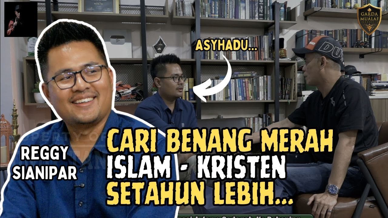 CARI BENANG MERAH ISLAM - KRISTEN SETAHUN LEBIH... - Reggy Sianipar - 15 April 2025