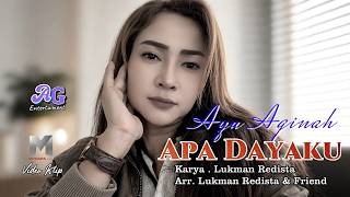 Apa Dayaku - Ayu Aginah ||  