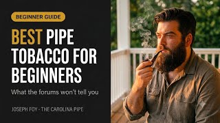 Best Pipe Tobacco for Beginners in 2026! What the Forums Won't Tell You