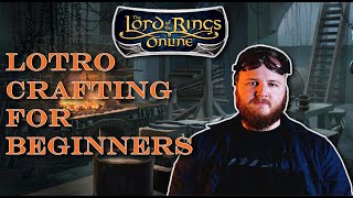 Lotro Crafting 101 For Beginners