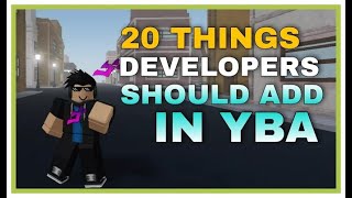 20 Things YBA Developers Should Add | Your Bizarre Adventure