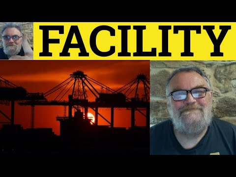 🔵 Facility Meaning - Facilities Definition - Facility Examples - CAE Nouns - Facility Facilities