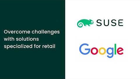 Transforming Retail with SUSE Solutions for SAP Applications on Google Cloud