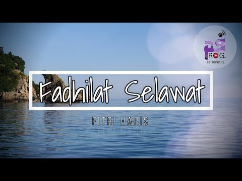 selawat-nabi-dan-fadhilat-fadhilatnya-(part-1)