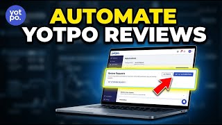 How to automate product reviews with Yotpo - Beginner Guide