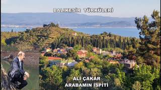 BALIKESİR TÜRKÜLERİ  ARABAMIN İSPİTİ ALİ ÇAKAR Resimi