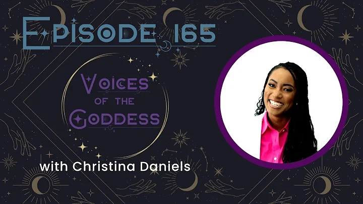 Voices of the Goddess with Christina Daniels