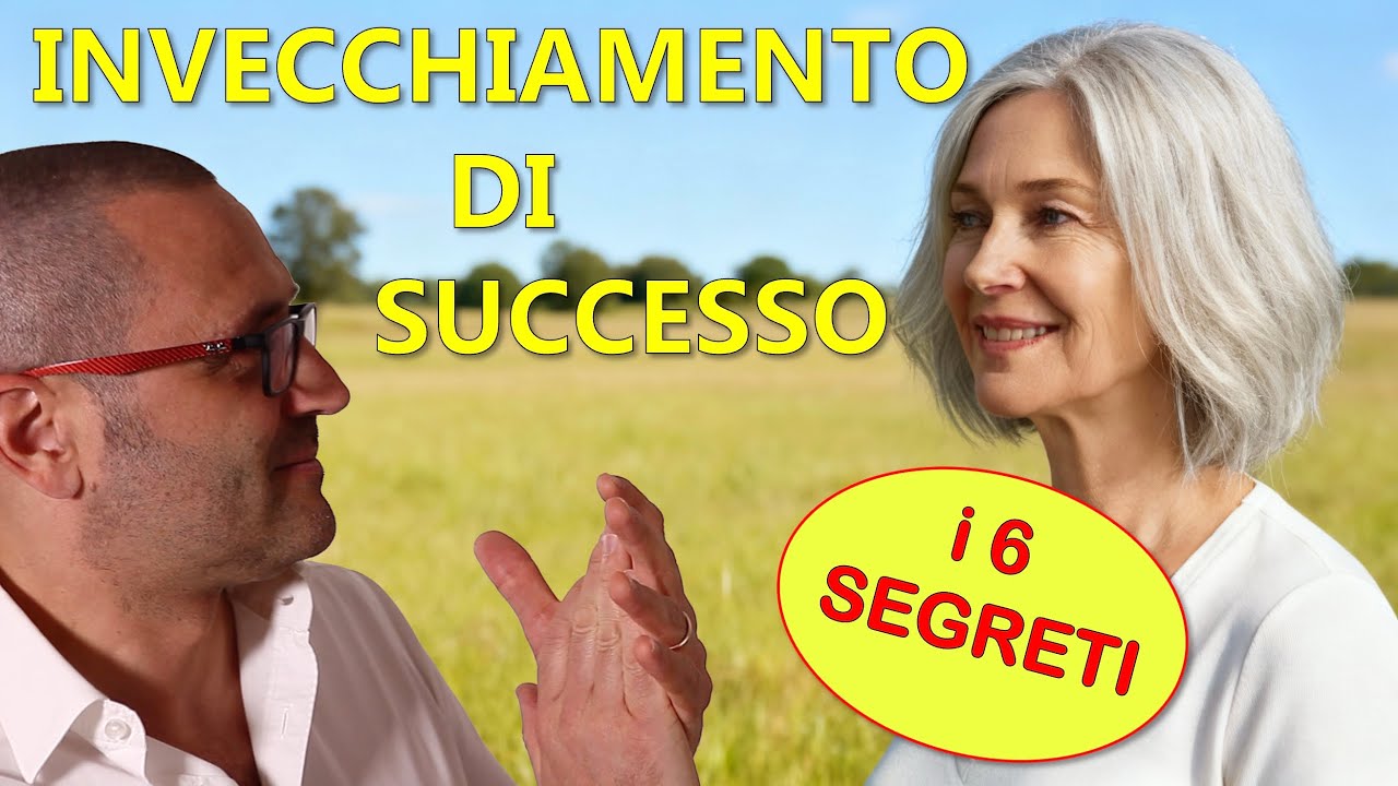 Invecchiamento di Successo: i 4 Segreti + 2, che la Scienza Conferma