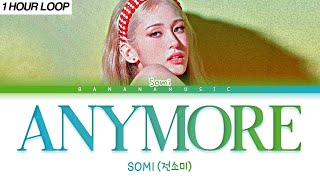 [1 HOUR LOOP] SOMI ANYMORE (COLOR CODED LYRICS)