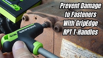 Prevent Damage to Fasteners with GripEdge RPT T-Handles