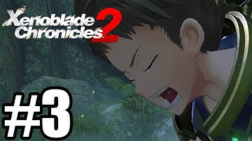 Xenoblade Chronicles 2 Gameplay Walkthrough Part 3