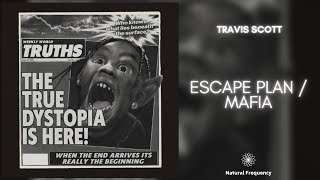 Travis Scott - ESCAPE PLAN \/ MAFIA (432Hz)
