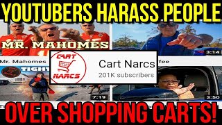 YouTuber Cart Narcs Harass People Over Shopping Carts!