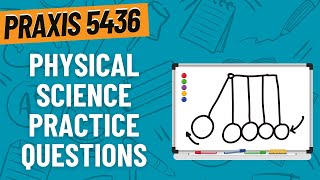 Practice Questions For Physical Science Praxis General Science 5436