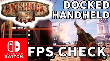 FPS CHECK: Bioshock Infinite | Nintendo Switch | DOCKED & HANDHELD MODE