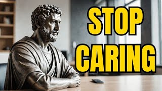 Master STOICISM: The Art of NOT CARING and Finding INNER PEACE