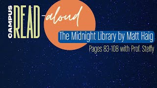 Campus READ Series: The Midnight Library, Pages 83-108 w/ Professor Steffy
