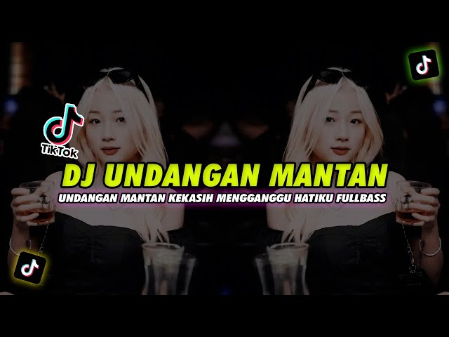 DJ UNDANGAN MANTAN KEKASIH - SEDIH HATIKU MENERIMA UNDANGAN BREAKBEAT FULLBASS NENDANG 2023 class=