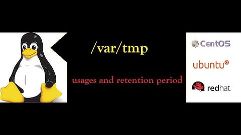 Exploring the Special Features of the /var/tmp Directory in Linux | /var/tmp retention |Dailystudy