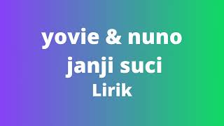 YOUVI \u0026 NUNO JANJI SUCI ( VIDIO LIRIK ) lagu galau tahun 2000an