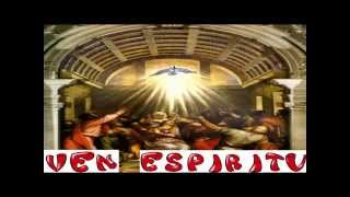 Video thumbnail of "VEN ESPIRITU DIVINO - MANDA TU LUZ DESDE EL CIELO"