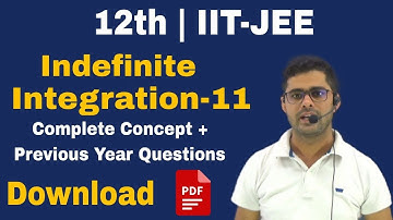 Indefinite Integration-11 | Integration of Rational & Irrational Functions | Class-12 | JEE Maths