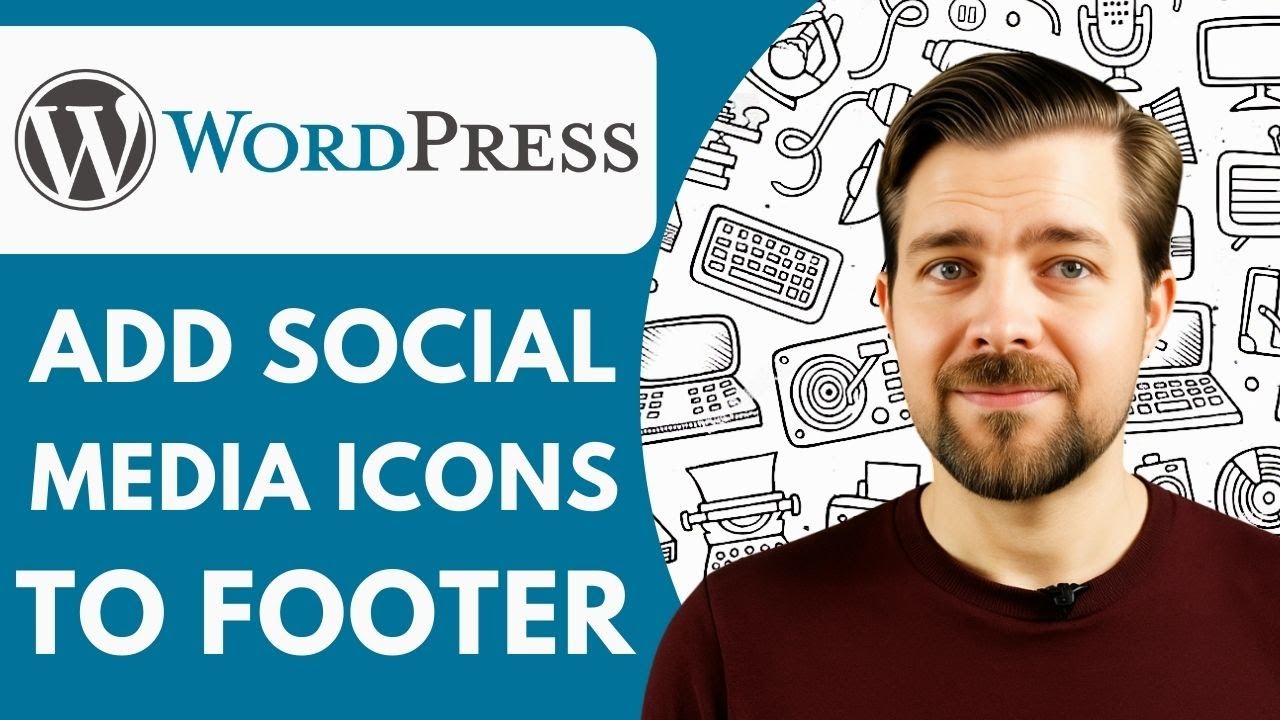 How to Add Social Media Icons to Footer in Wordpress 2025 (Easy Guide)