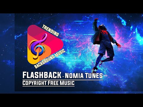 Видео: TRENDING BACKGROUND MUSIC #20 II Flashback by Nomia Tunes (NoCopyrightMusic)