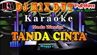 Dj Remix Dut Tanda Cinta - Caca Handika || Karaoke Orgen Tunggal [Nada Wanita] By RDM 