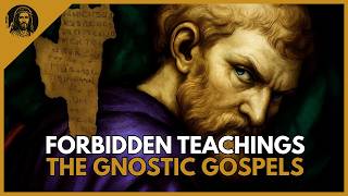 The Gnostic Gospels: The Jesus Teachings Erased from the Bible | Before Churches