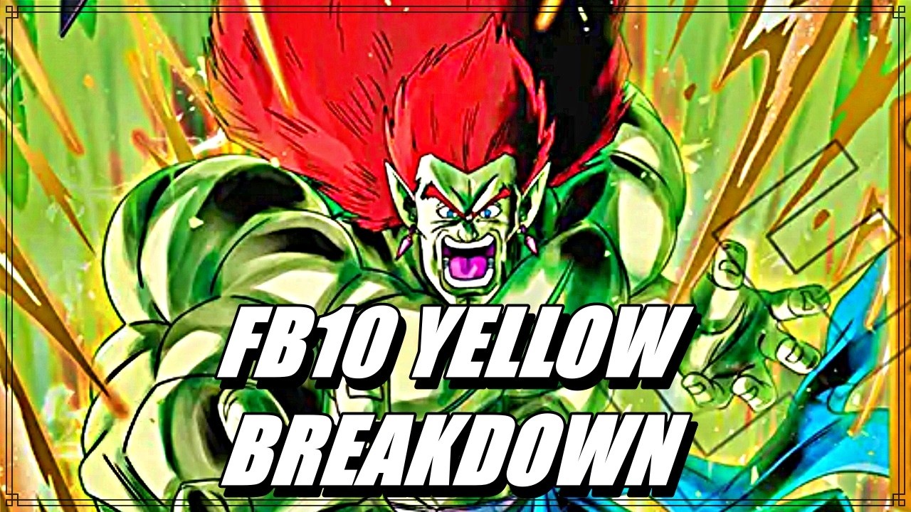 hll　Dragon Ball SuperFB10 op-15 DragonBall Super Fusion World FB10 🟡 Yellow Breakdown - YouTube