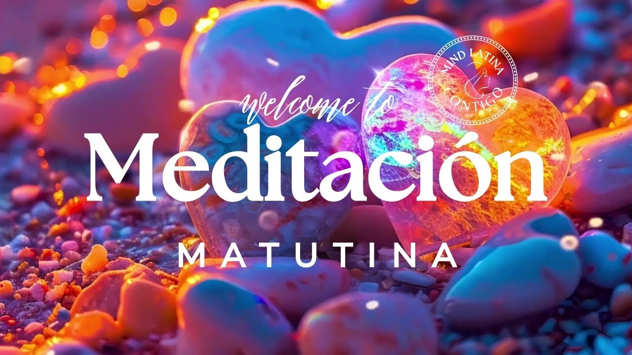 MEDITACIÓN GUIADA MATUTINA 🧘‍♀️ 10 MINUTOS PARA EMPEZAR EL DÍA CON ...
