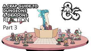 A Crap Guide to D&D[REACTION]Part 3