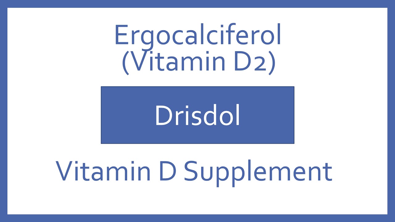 Ergocalciferol Pronunciation Generic Name, Brand Name, Indication